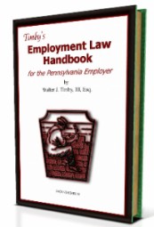 Timby's Employment Law Handbook for the Pennsylvania Employer 2nd ed.